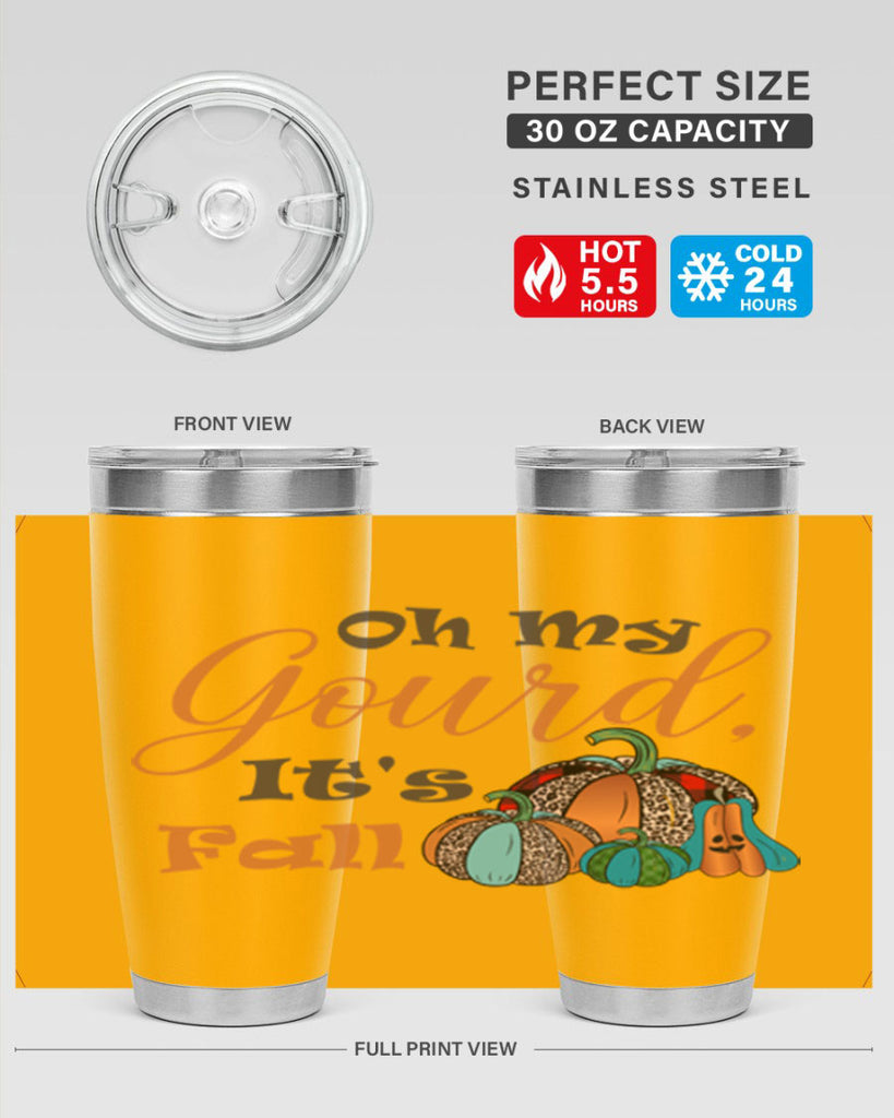 Oh My Gourd It s Fall 458#- fall- Tumbler