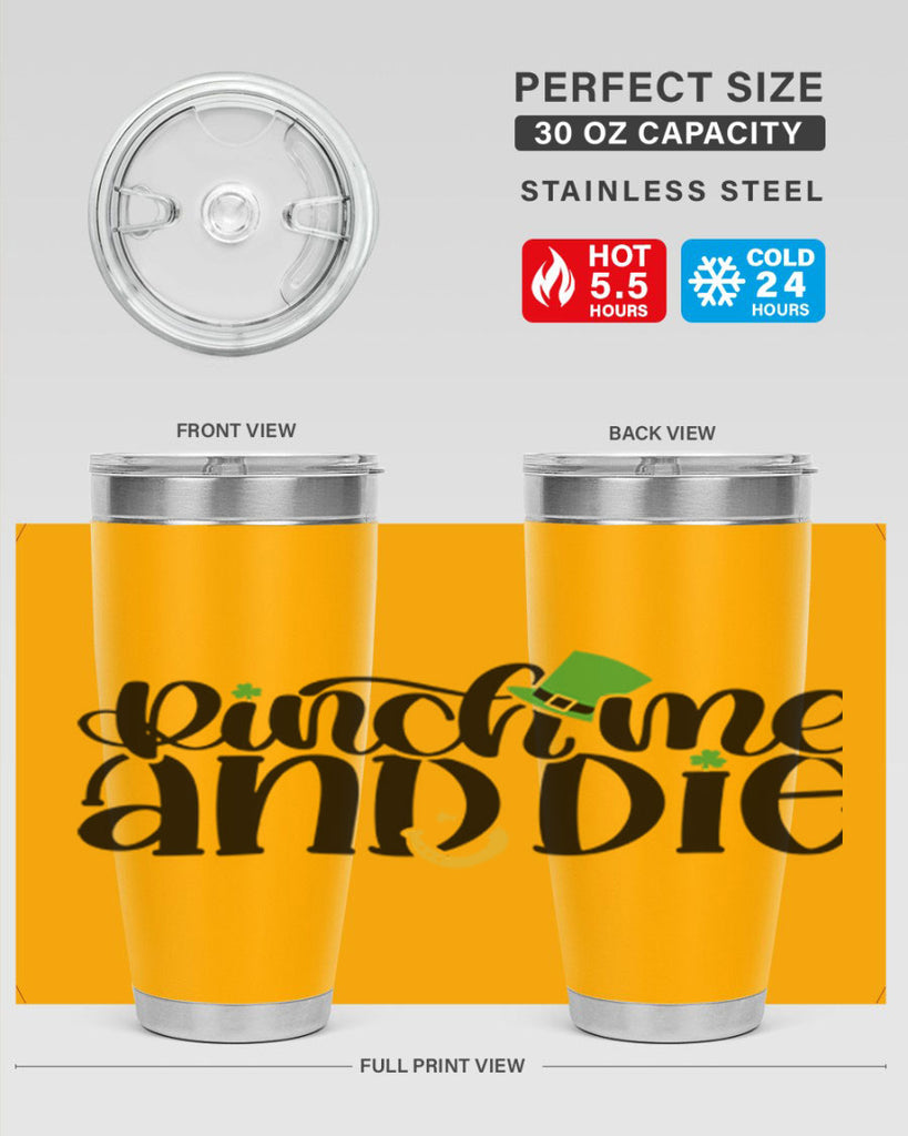 Pinch Me And Die Style 39#- St Patricks Day- Tumbler