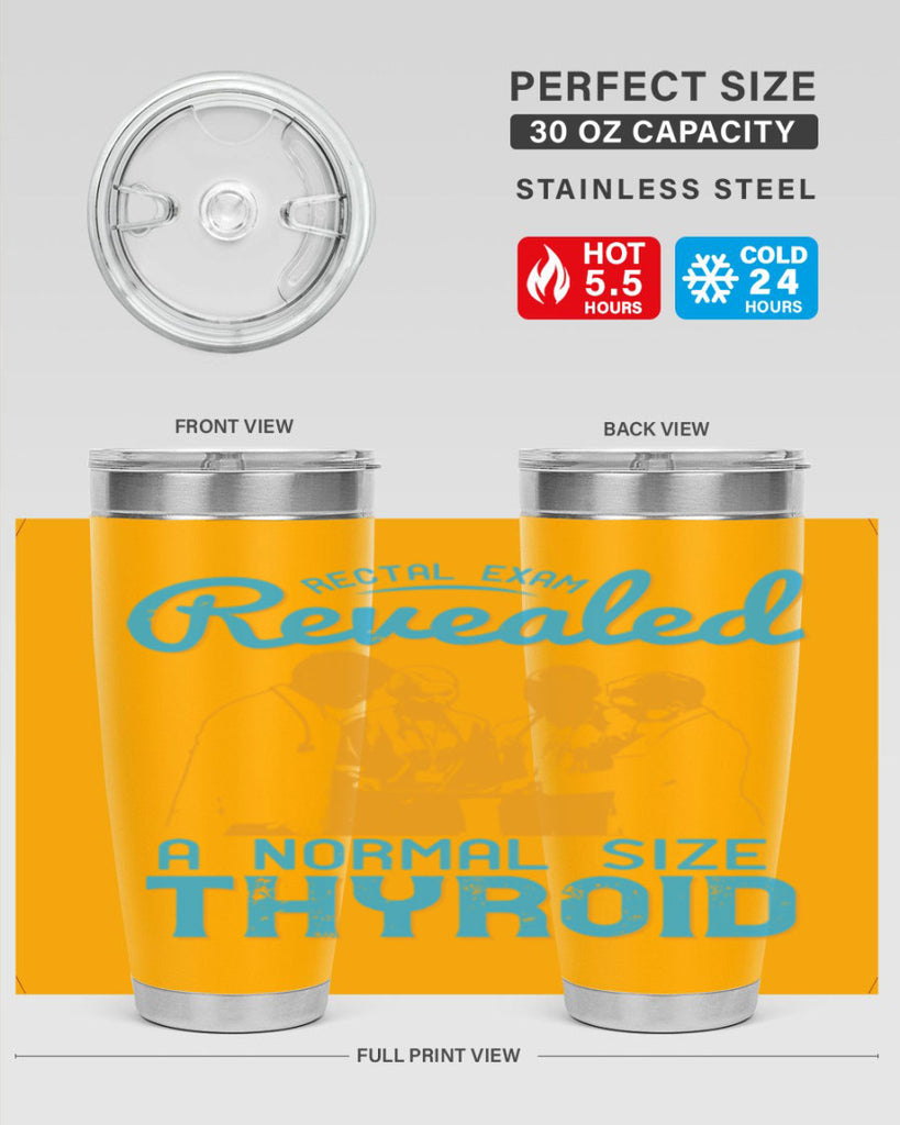 Rectal exam revealed a normal size thyroid Style 26#- medical- tumbler
