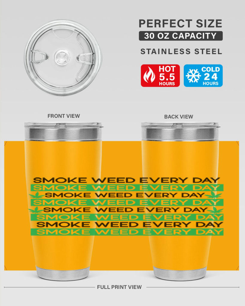 Smoke Weed Everyday 239#- marijuana- Tumbler