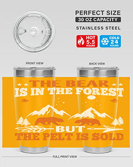 The bear is in the forest, but the pelt is soldd 31#- Bears- Tumbler