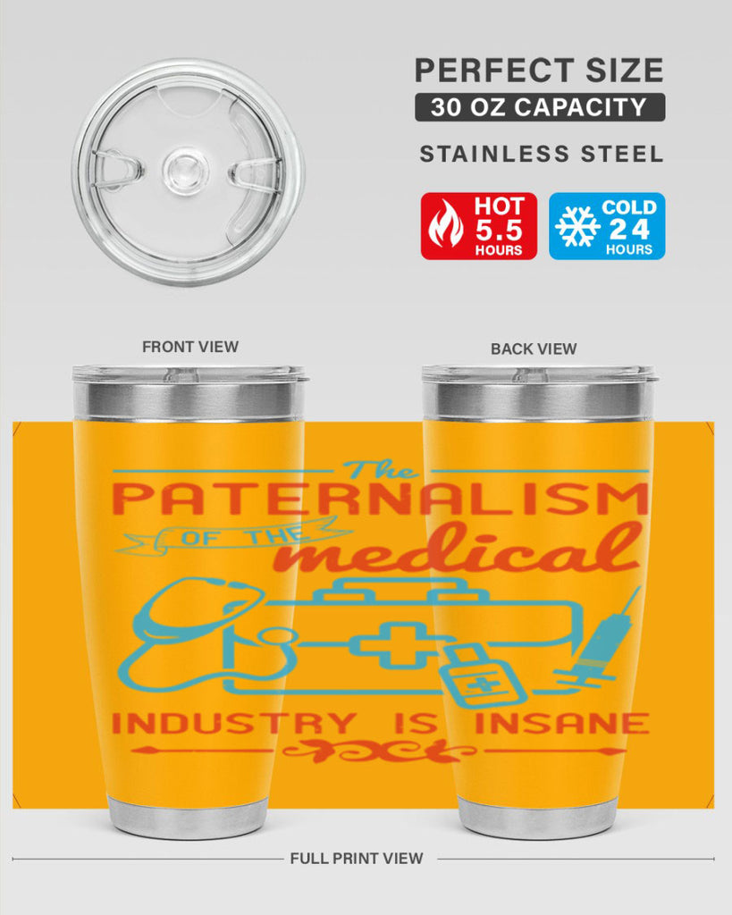 The paternalism of the medical industry is insane Style 20#- medical- tumbler