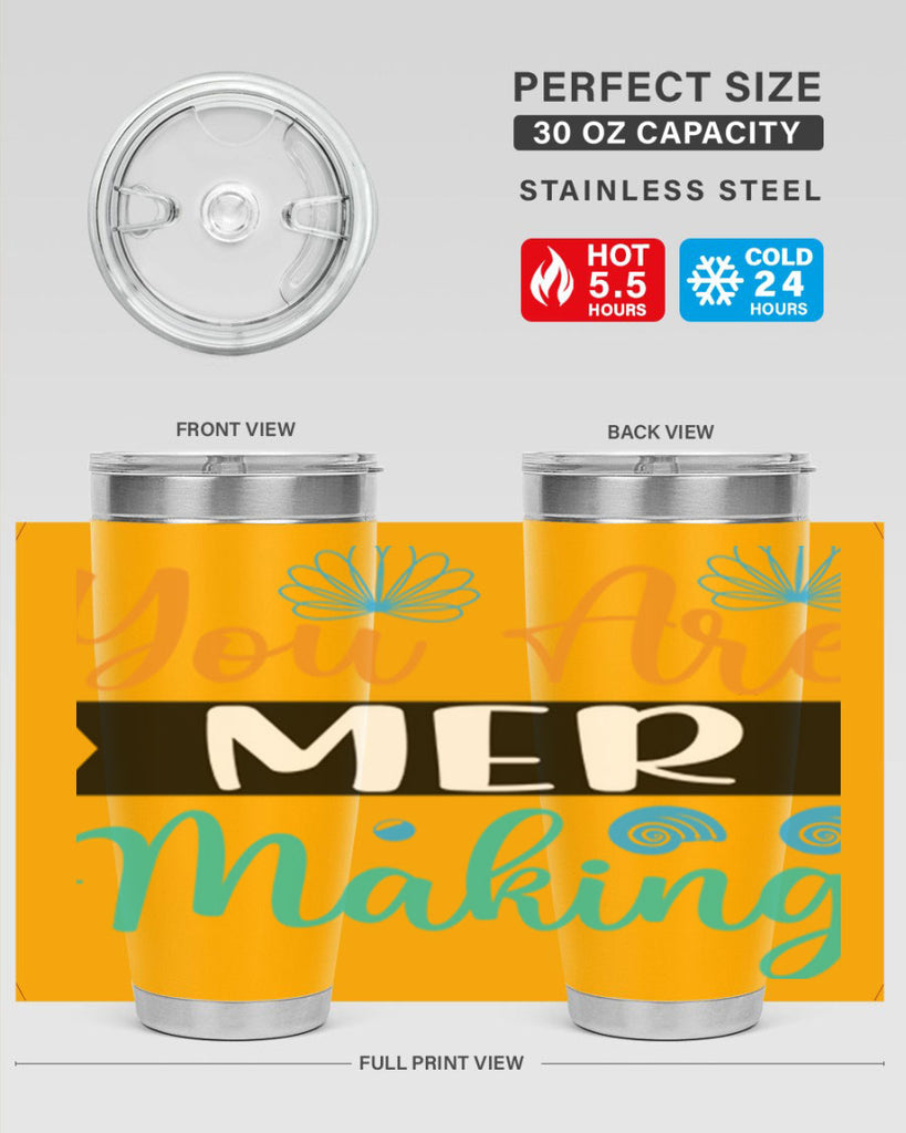 You Are Mer Making 683#- mermaid- Tumbler
