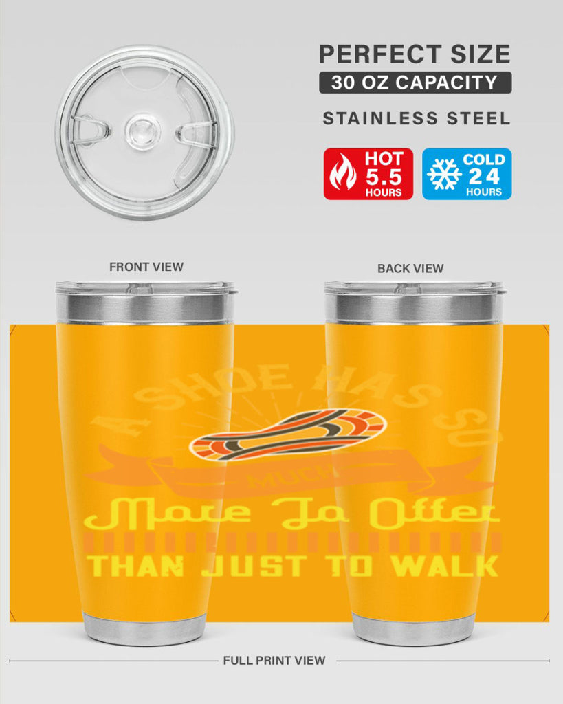 a shoe has so much more to offer than just to walk 96#- walking- Tumbler