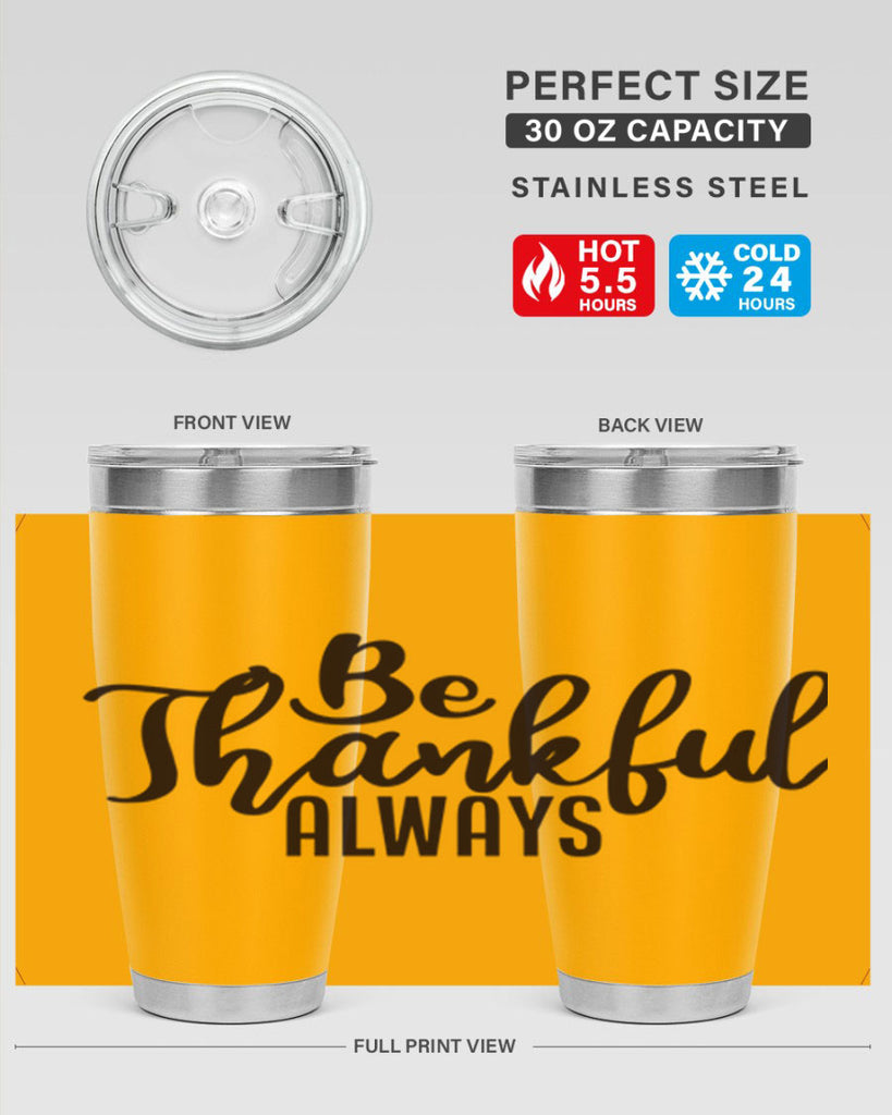 be thankful always 63#- thanksgiving- Tumbler