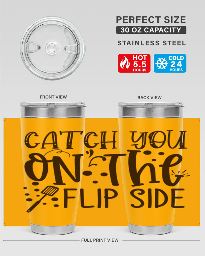 catch you on the flipside 49#- kitchen- Tumbler
