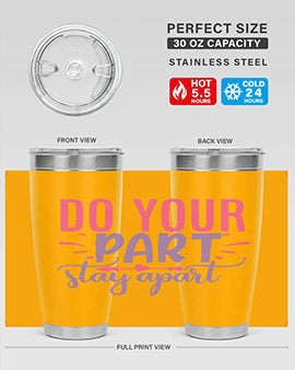 do your part stay apart Style 52#- corona virus- Tumbler