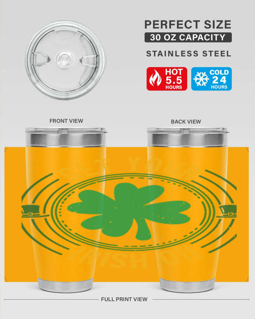 get your irish on Style 136#- St Patricks Day- Tumbler