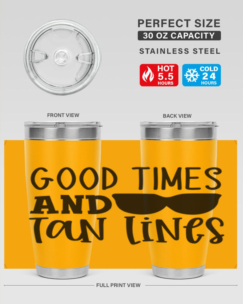 good times and tan lines Style 99#- summer- Tumbler