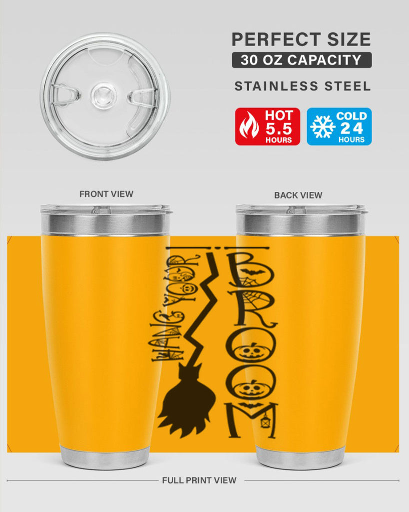 hang your broom 70#- halloween- Tumbler