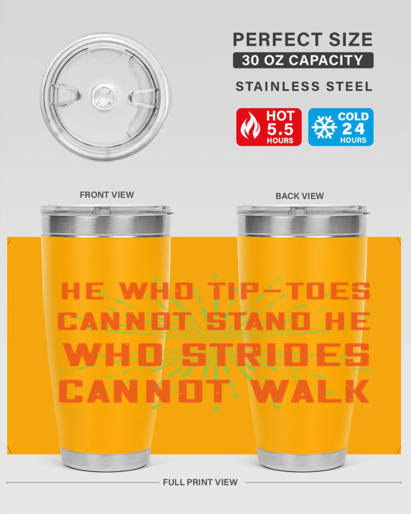 he who tiptoes cannot stand he who strides cannot walk 83#- walking- Tumbler