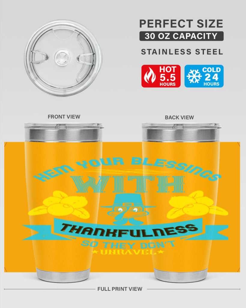 hem your blessings with thankfulness so they don’t unravel 33#- thanksgiving- Tumbler
