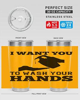 i want you to wash your hands Style 31#- corona virus- Tumbler