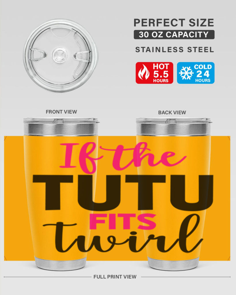 if the tutu fits twirl 47#- ballet- Tumbler