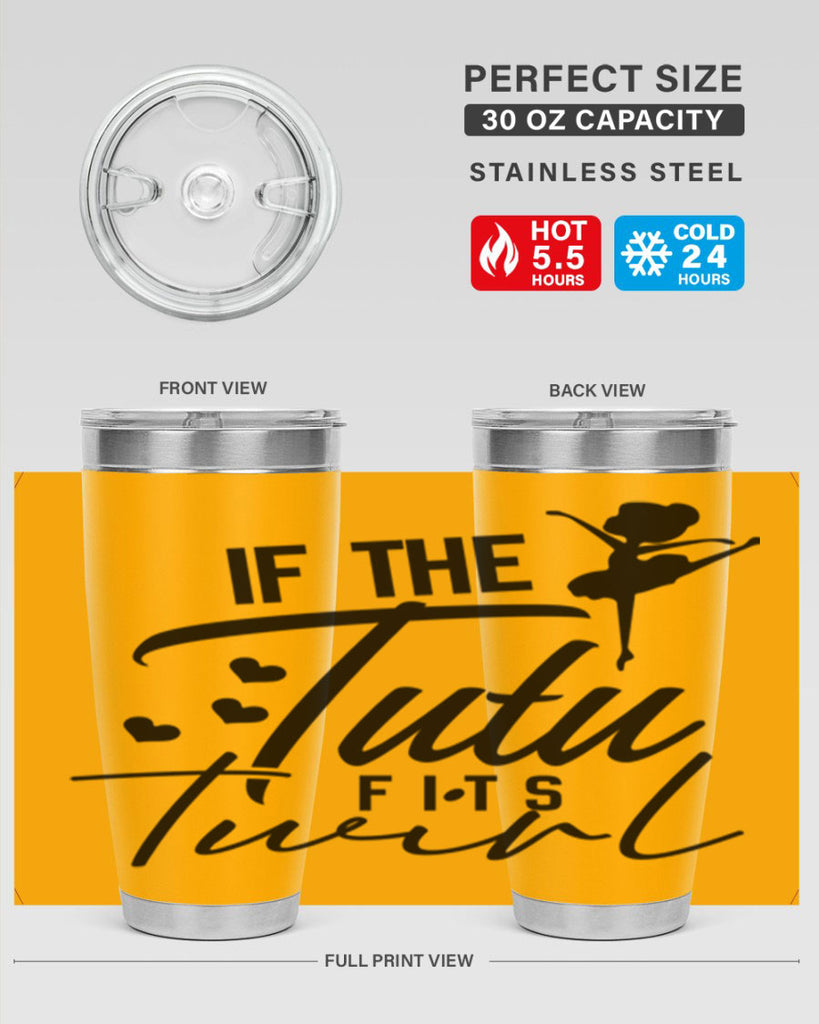 if the tutu fits twirl 48#- ballet- Tumbler