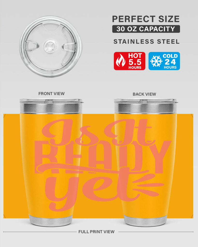 is it ready yet 16#- kitchen- Tumbler
