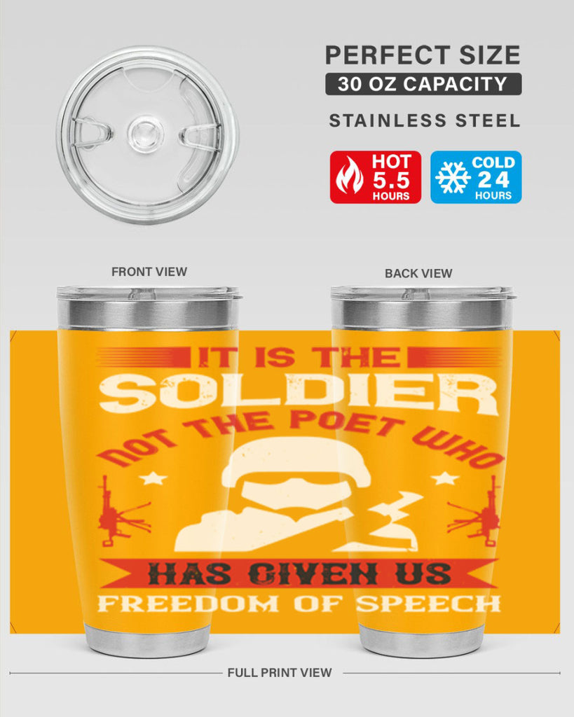 it is the soldier not the poet who has given us freedom of speech 52#- Veterns Day- Tumbler