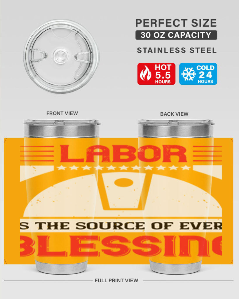 labor is the source of every blessing 29#- labor day- Tumbler