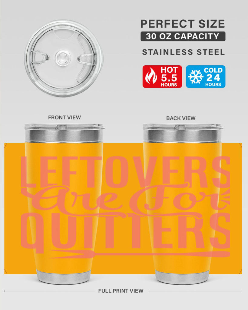leftovers are for quitters 15#- kitchen- Tumbler