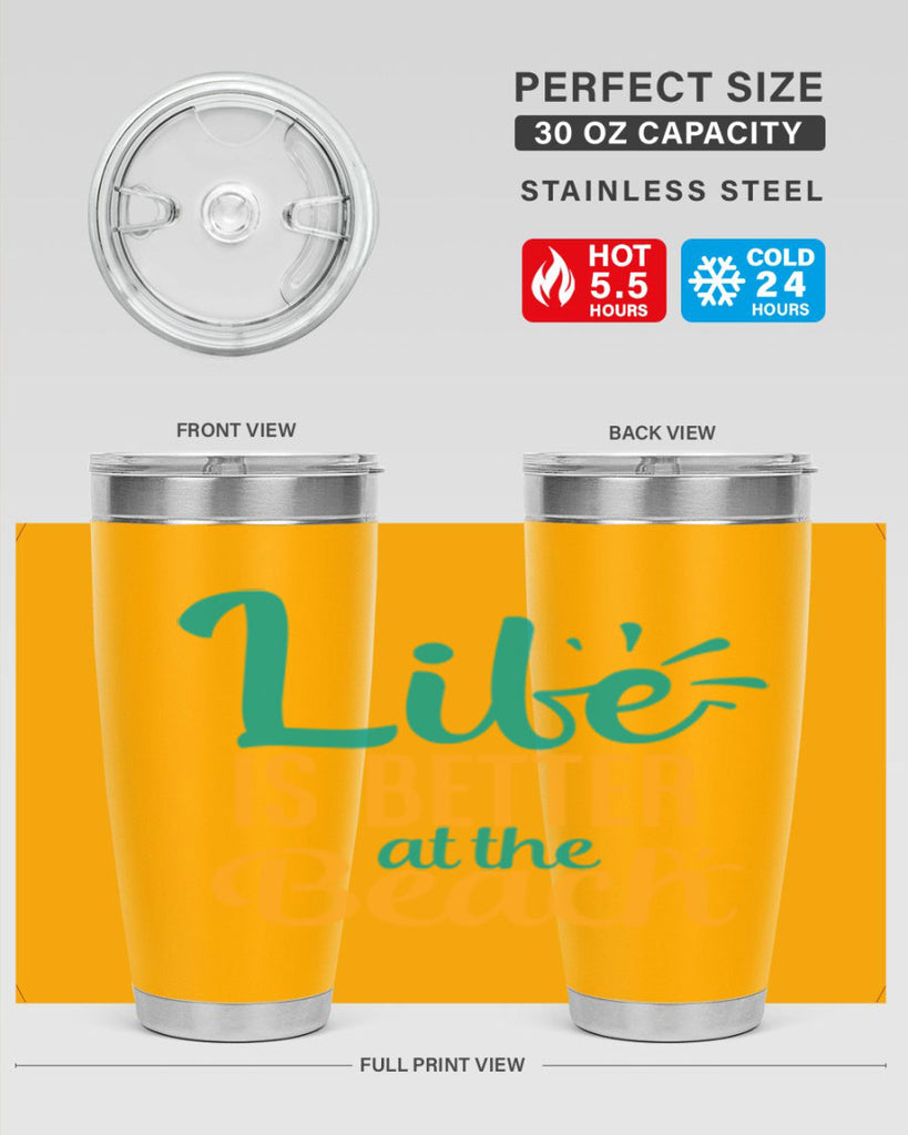 life is better at the beach Style 91#- summer- Tumbler