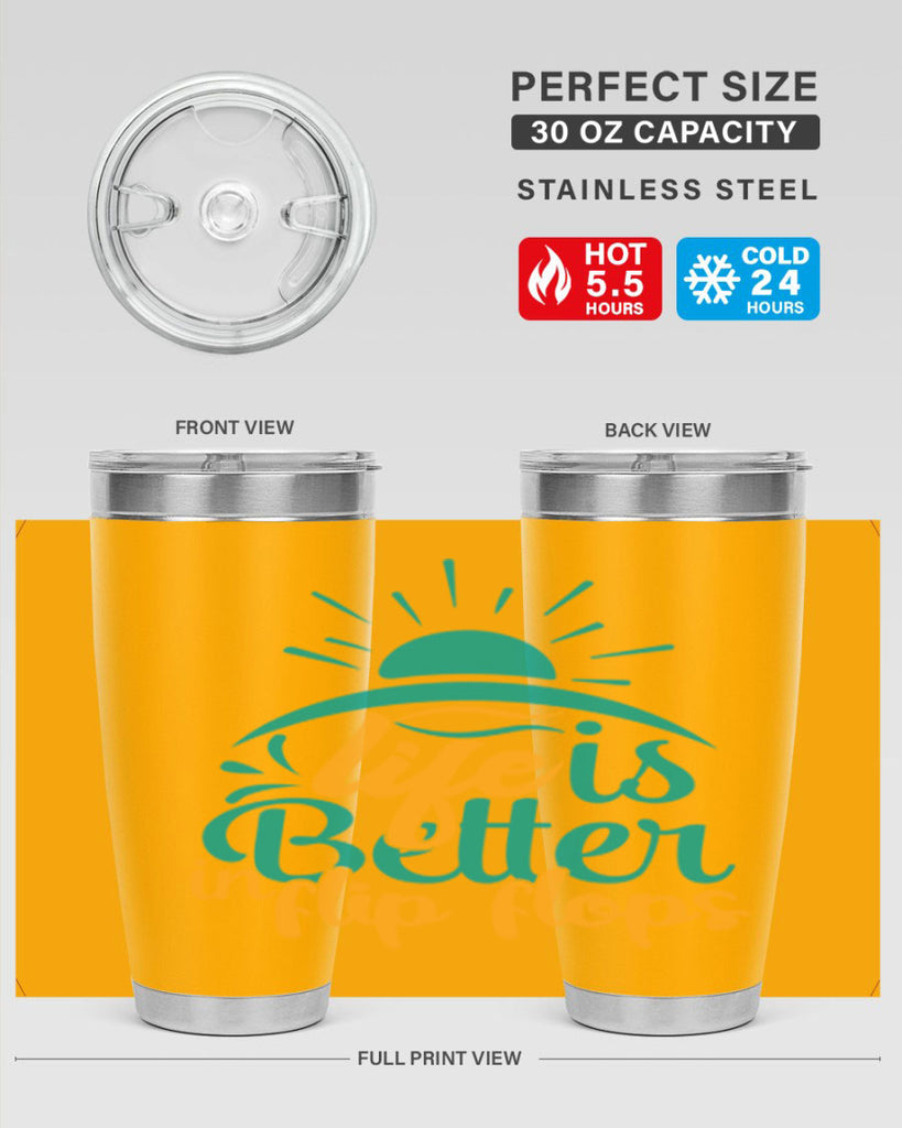 life is better in flip flops Style 89#- summer- Tumbler