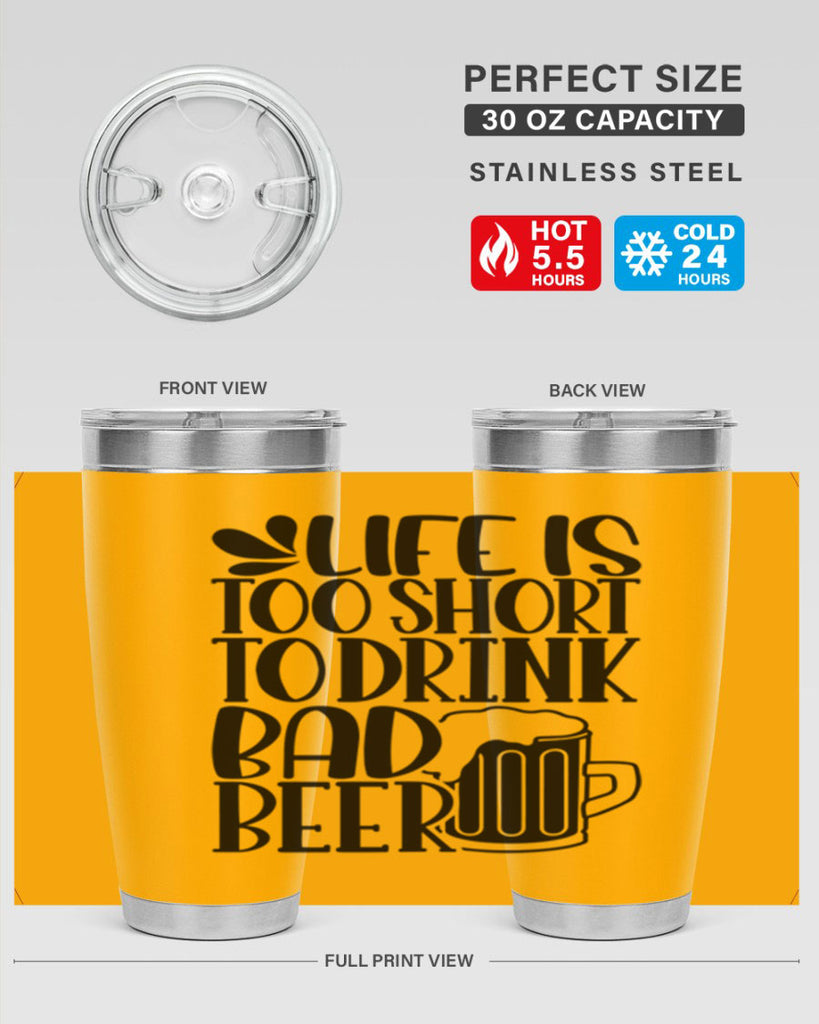 life is too short to drink 26#- beer- Tumbler