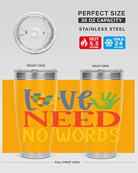 love need no words Style 28#- autism- Tumbler