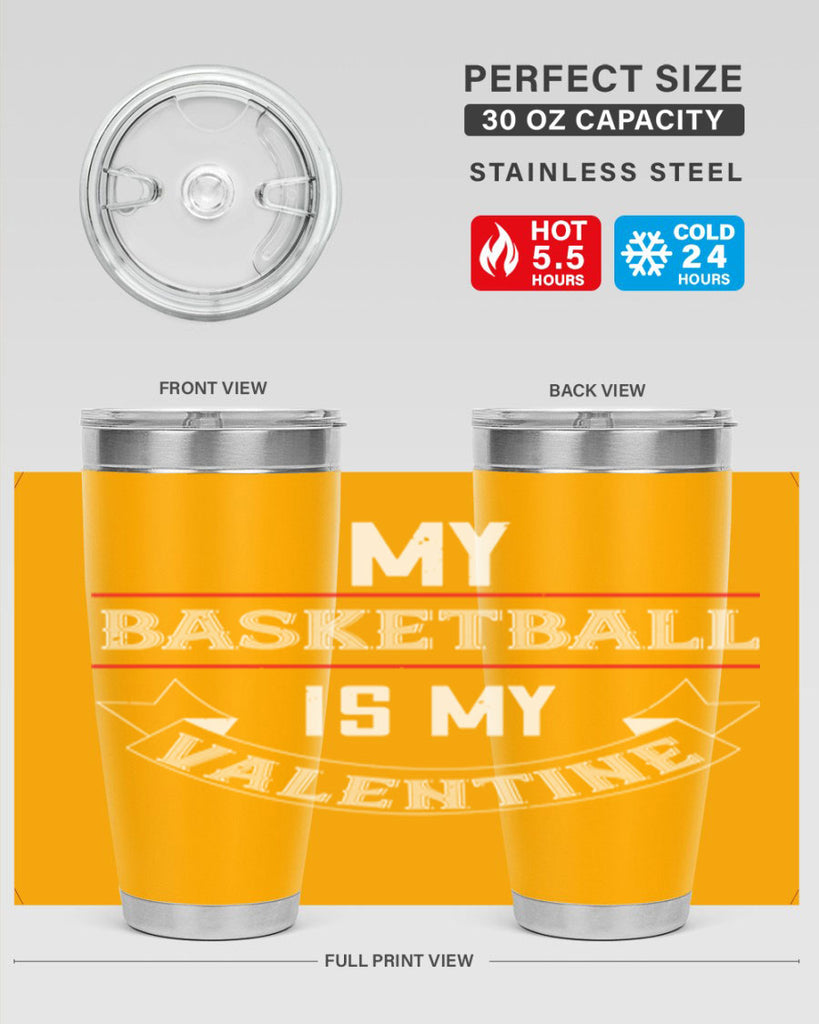 my basketball is my valentine 39#- valentines day- Tumbler
