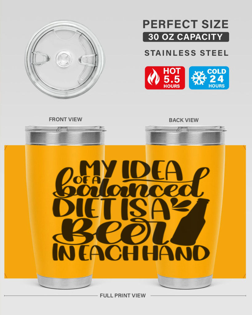 my idea of a balanced diet 24#- beer- Tumbler