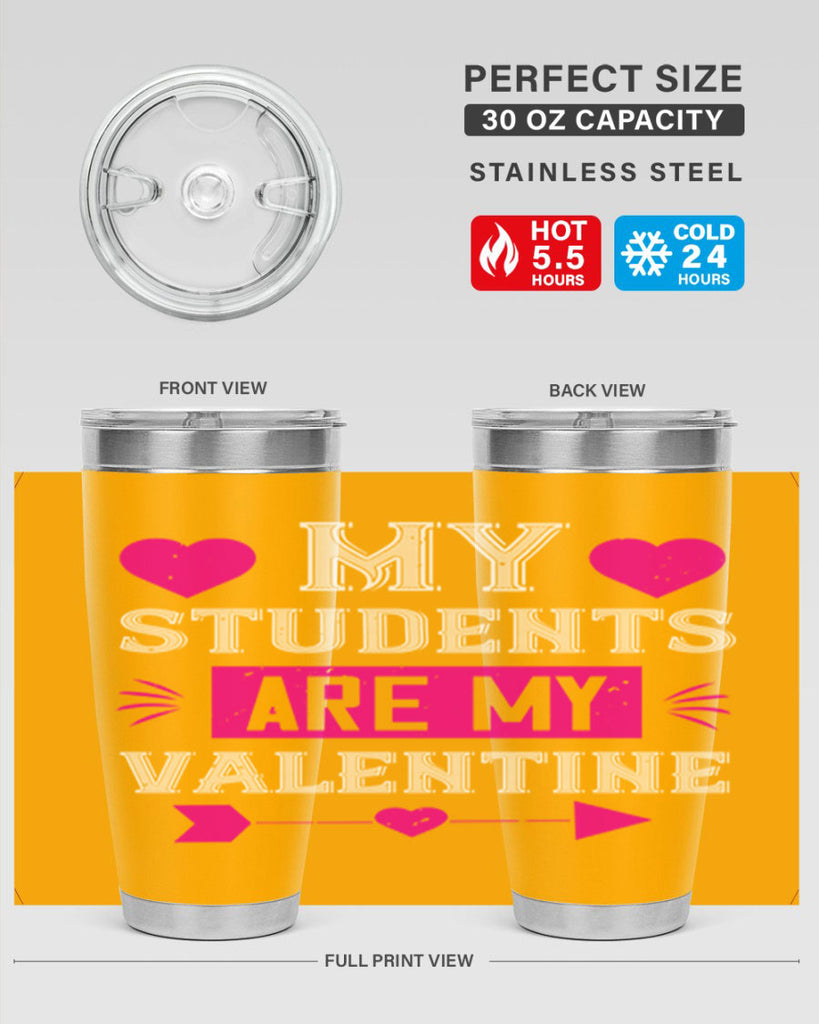 my student are my valentine 34#- valentines day- Tumbler