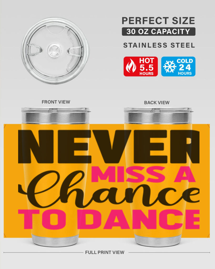 never miss a chance to dance 63#- ballet- Tumbler