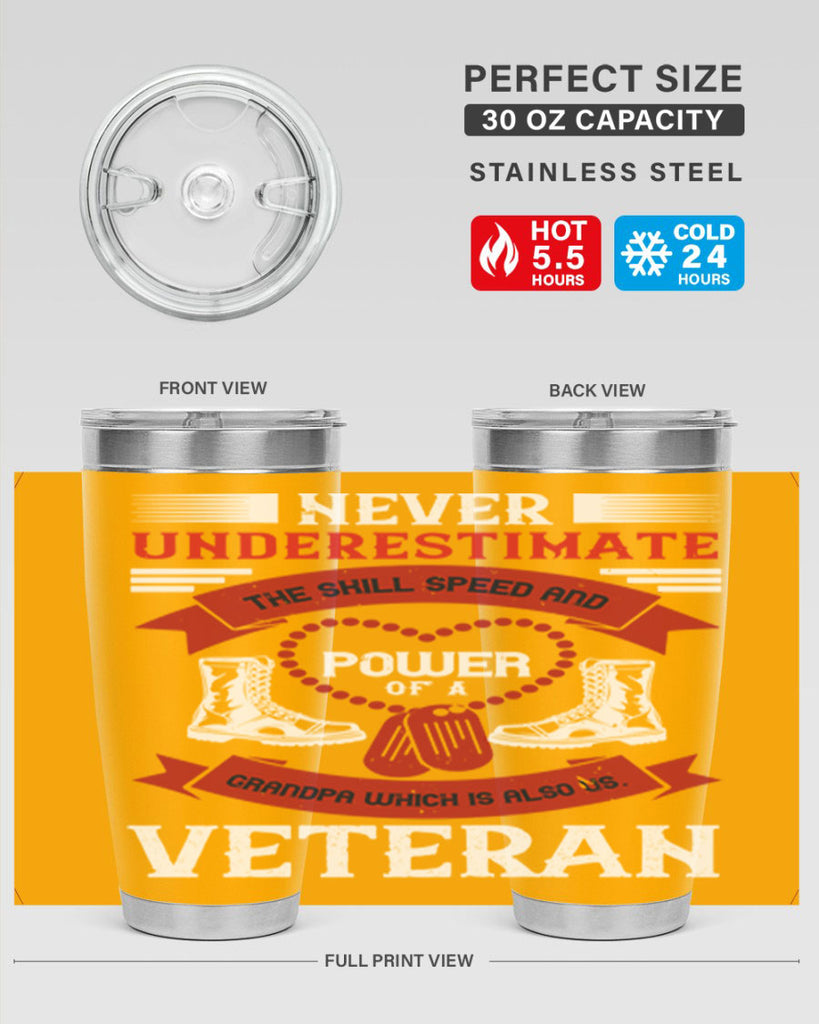 never underestimate the skill speed and power of a grandpa a which is also us veteran 44#- Veterns Day- Tumbler