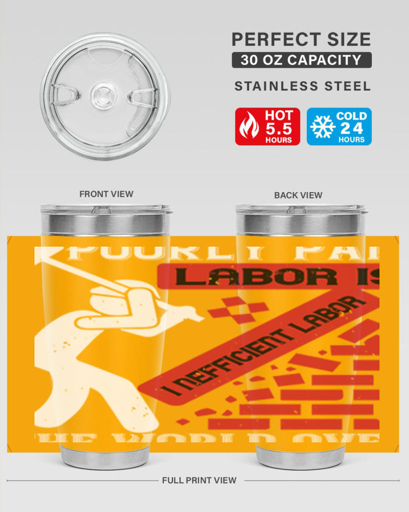 poorly paid labor is inefficient labor the world over 19#- labor day- Tumbler