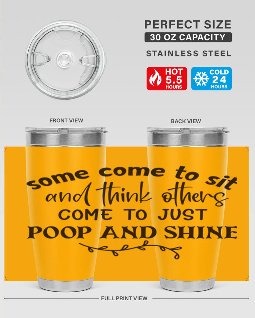 some come to sit and think others come to just poop and shine 57#- bathroom- Tumbler