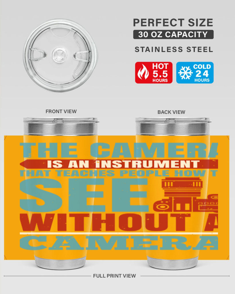 the camera is an instrument 13#- photography- Tumbler