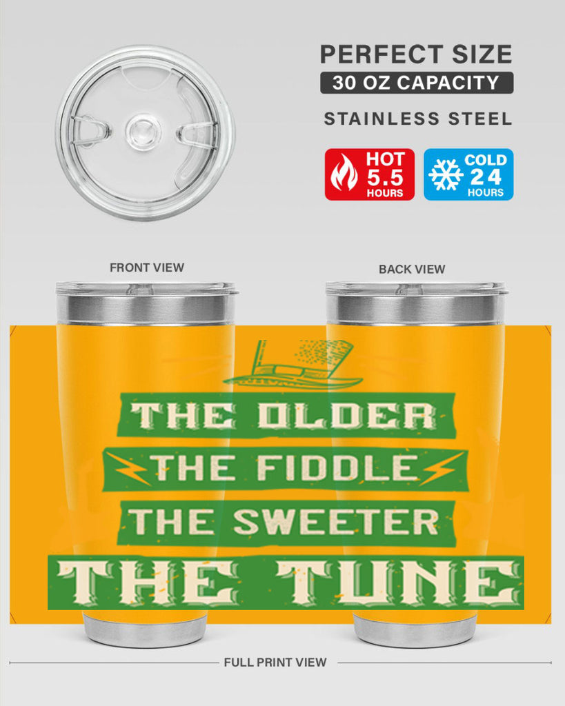 the older the fiddle the sweetrt the tune Style 9#- St Patricks Day- Tumbler
