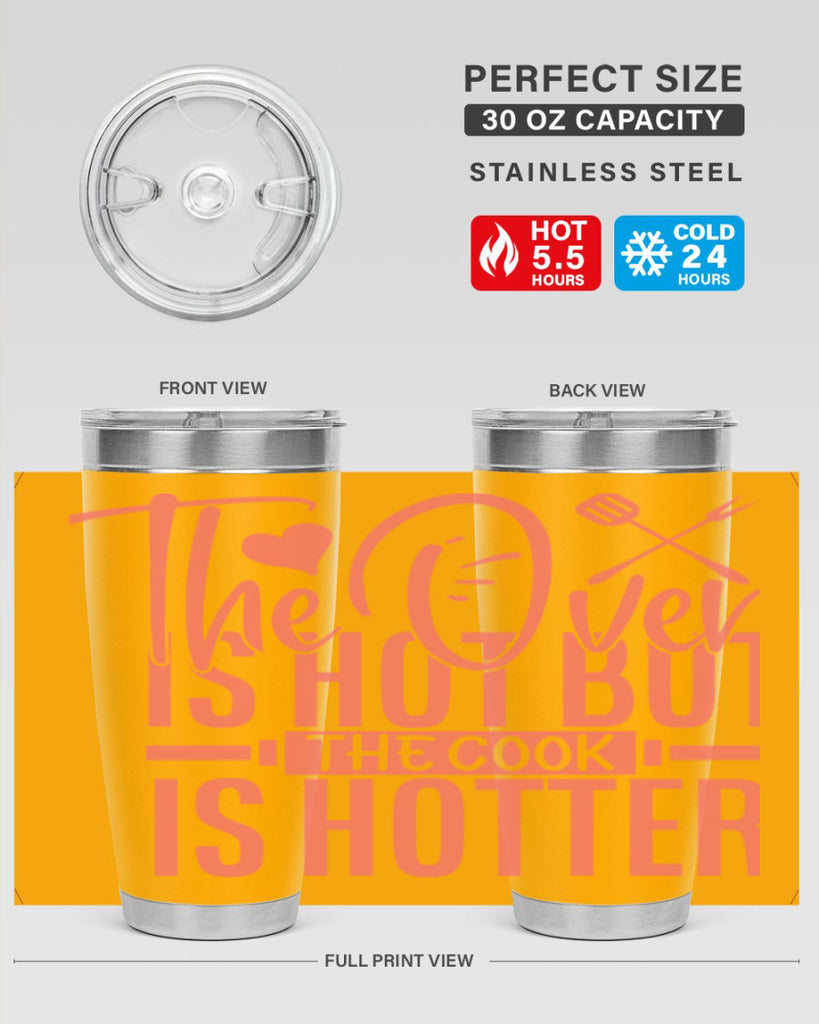 the oven is hot but the cook is hotter 10#- kitchen- Tumbler