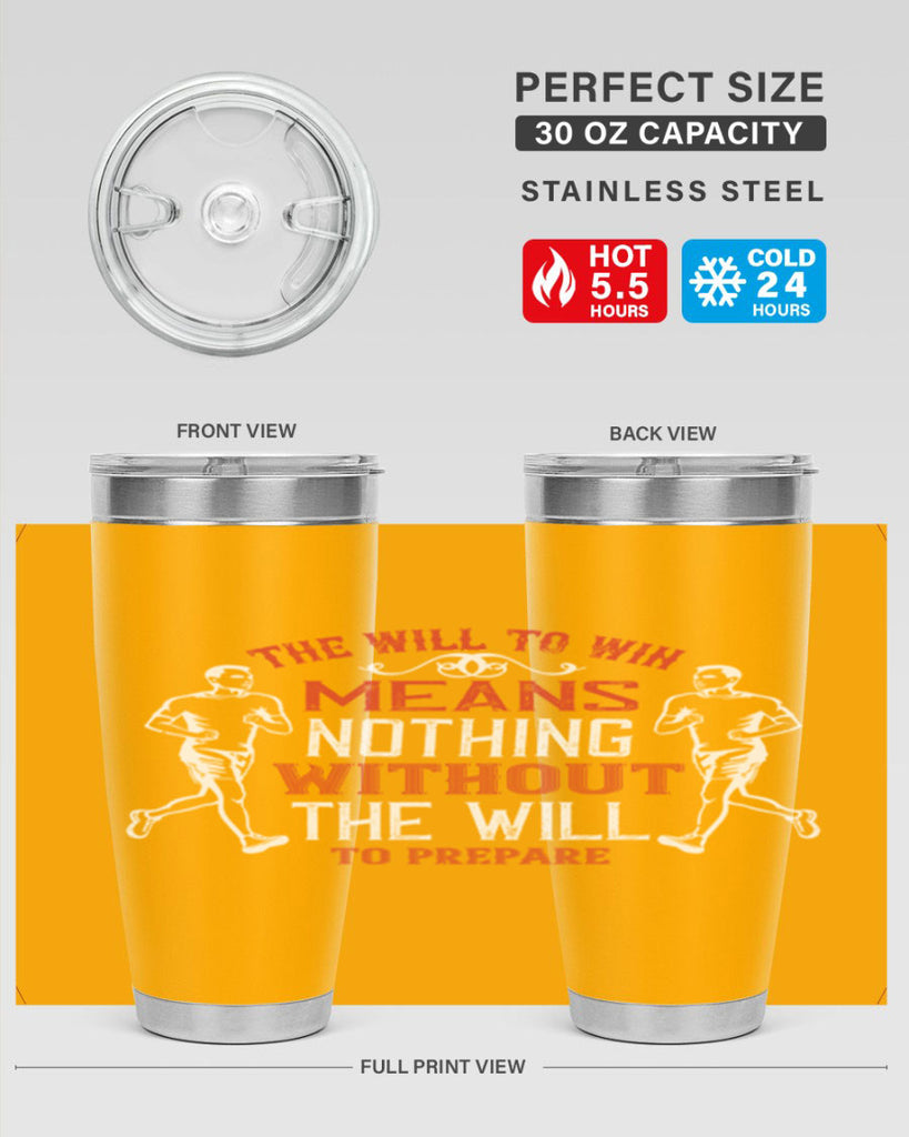 the will to win means nothing without the will to prepare 10#- running- Tumbler