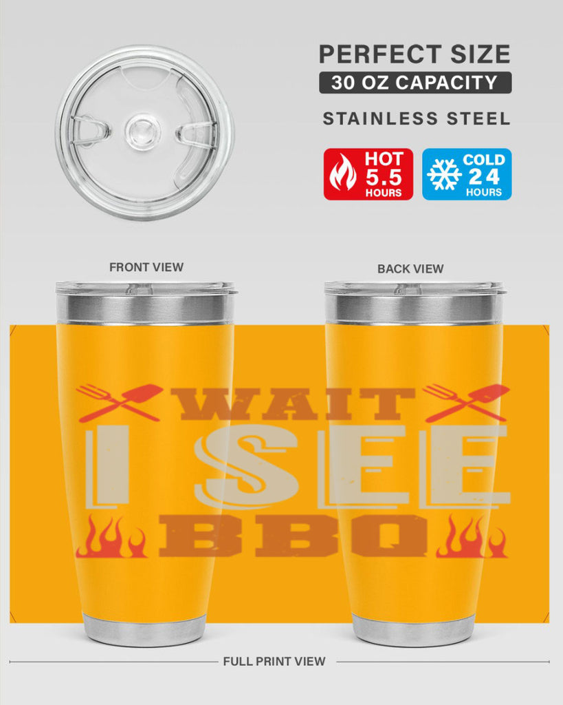 wait i see bbq 8#- bbq- Tumbler