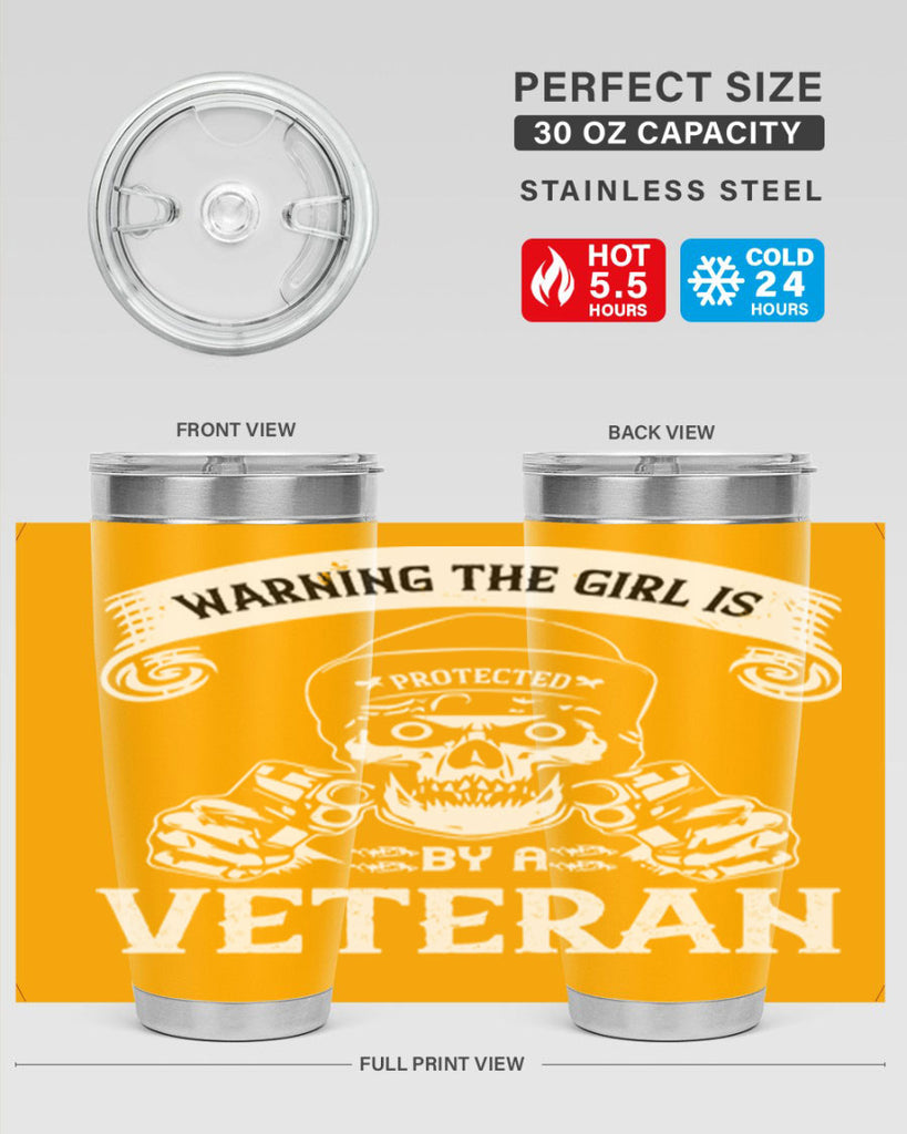 warning the girl is protected by a veteran 8#- Veterns Day- Tumbler