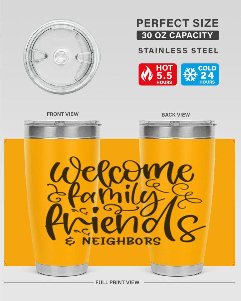 welcome family friends neighbors 13#- family- Tumbler