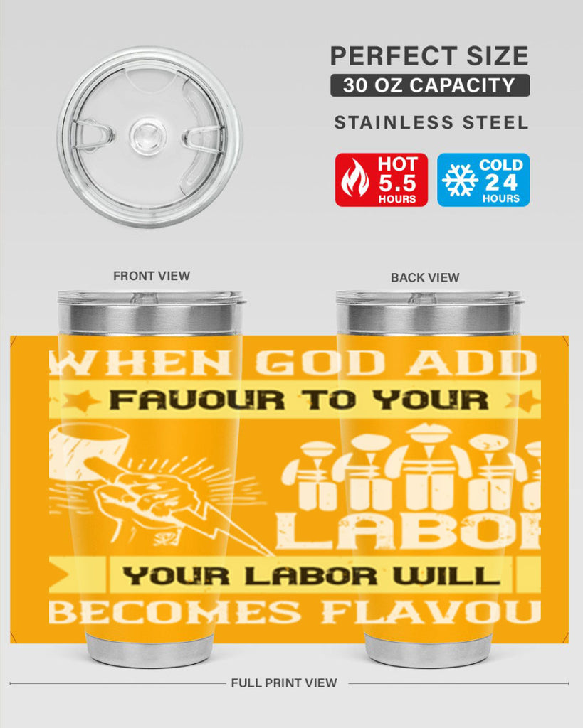 when god adds favour to your labor your labor will becomes flavour 11#- labor day- Tumbler