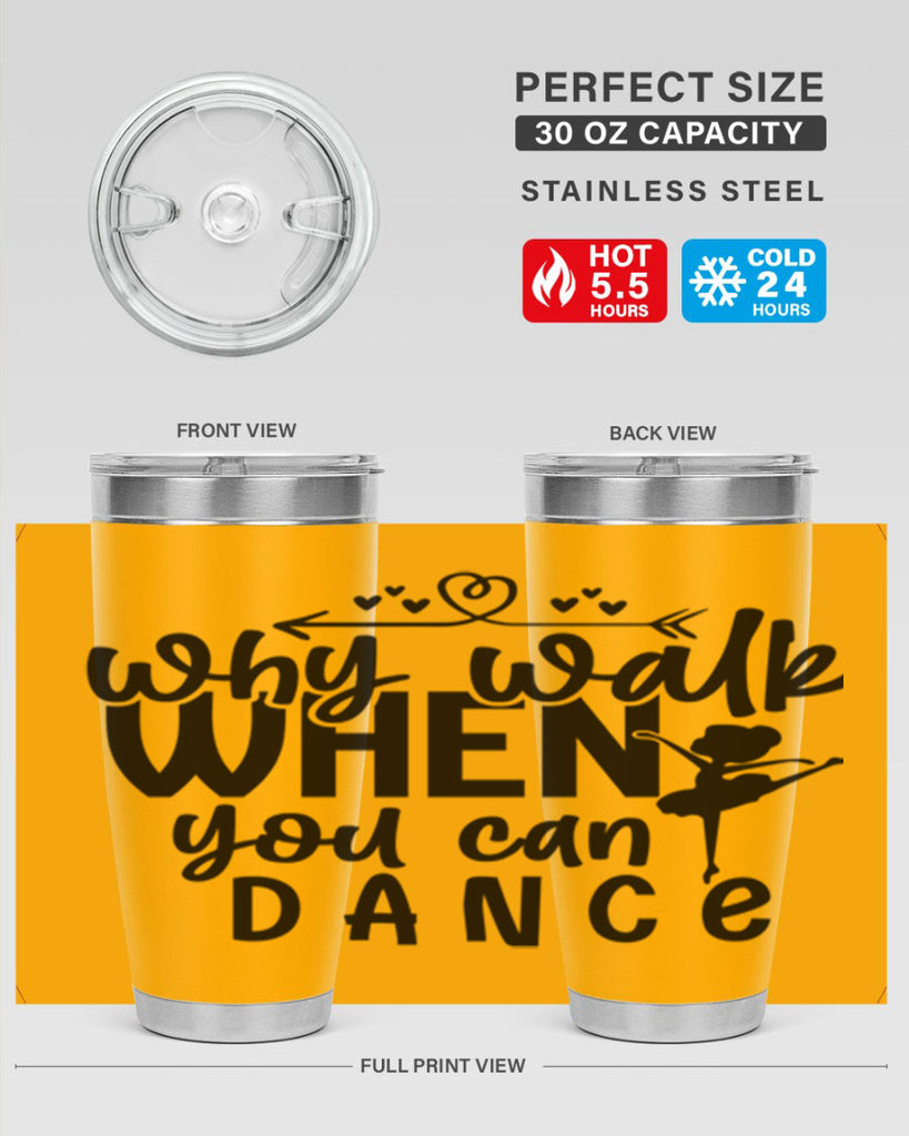 why walk when you can dance 92#- ballet- Tumbler