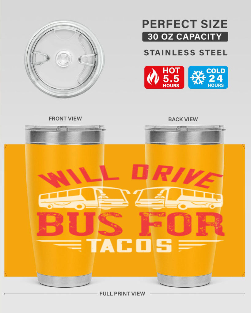 will drive bus for tacos Style 7#- bus driver- tumbler