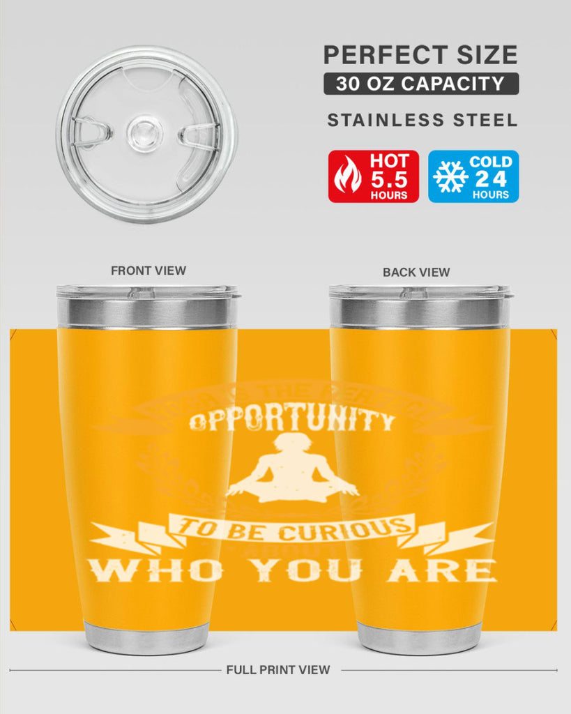 yoga is the perfect opportunity to be curious about who you are 18#- yoga- Tumbler