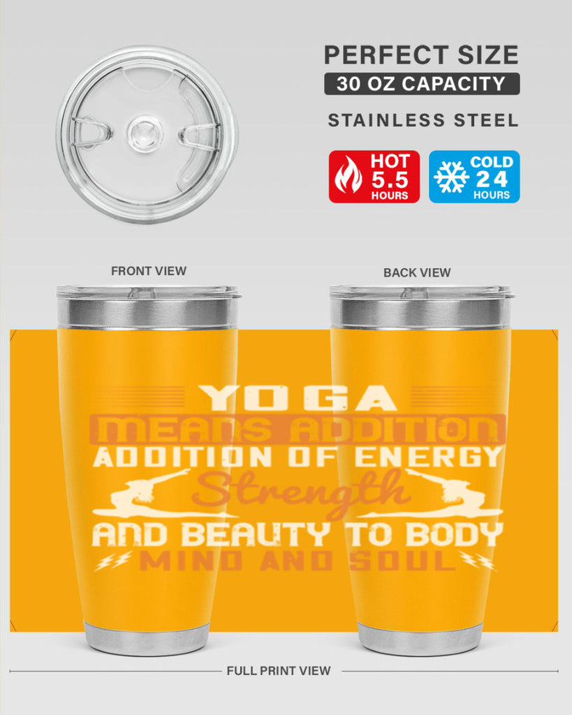 yoga means addition addition of energy strength and beauty to body mind and soul 10#- yoga- Tumbler