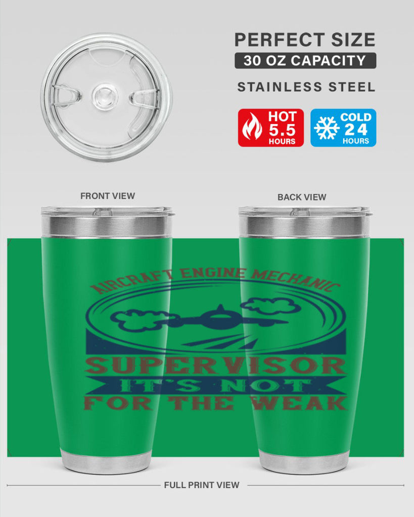 AIRCRAFT ENGINE MECHANIC SUPER VISOR ITS NOT FOR THE WEAK Style 61#- engineer- tumbler