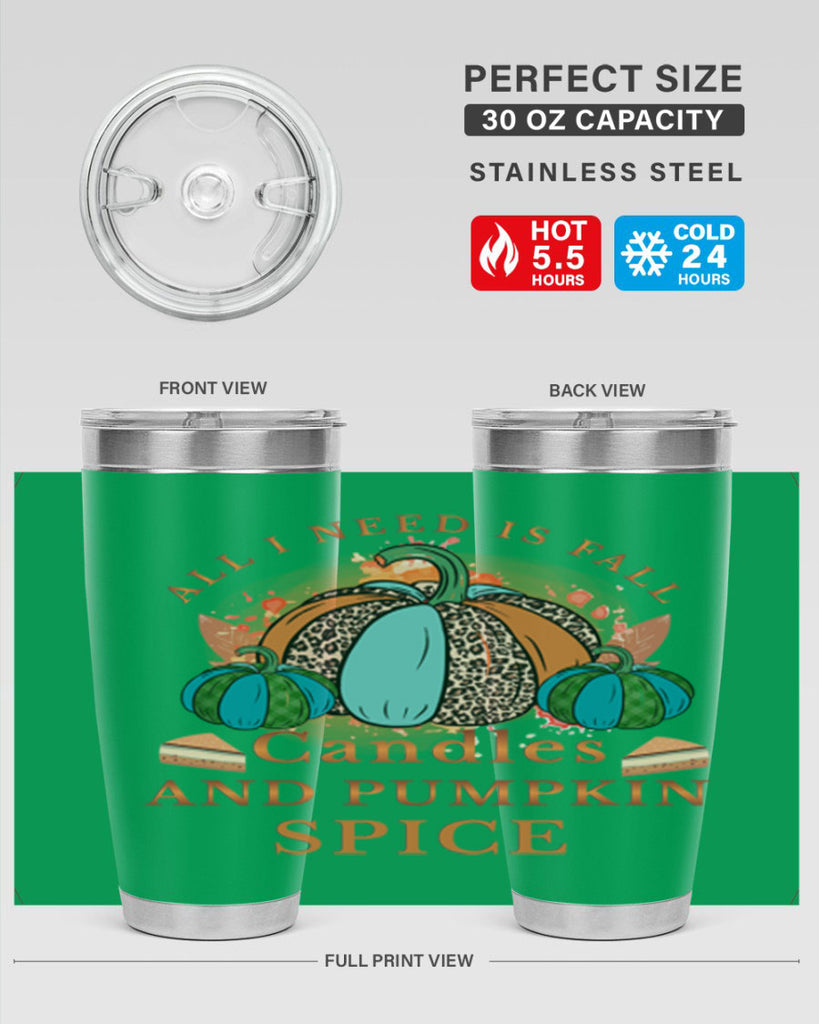 All I Need Is Fall Candles And Pumpkin Spice 5#- fall- Tumbler