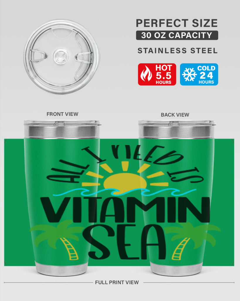 All I Need Is Vitamin Sea Style 56#- summer- Tumbler