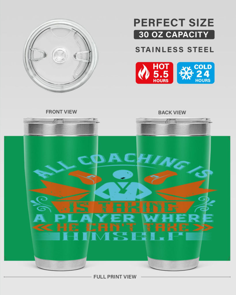 All coaching is is taking a player where he cant take himself Style 17#- coaching- tumbler